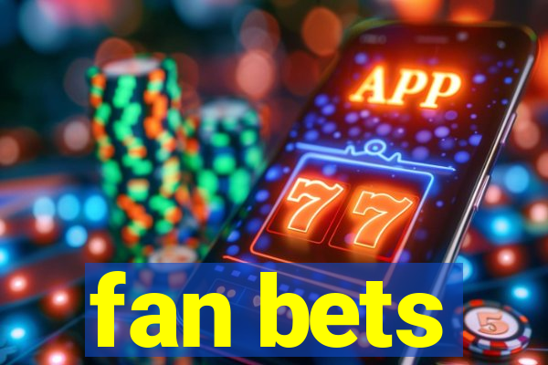 fan bets