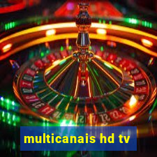 multicanais hd tv