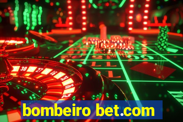 bombeiro bet.com