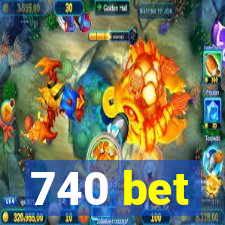 740 bet