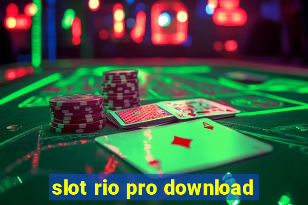 slot rio pro download