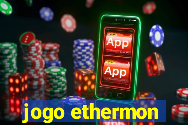 jogo ethermon