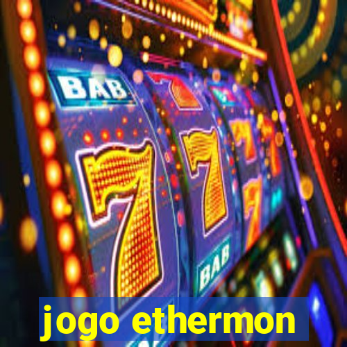 jogo ethermon