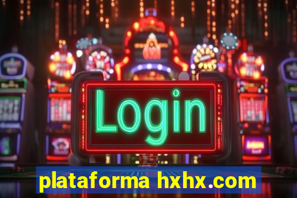 plataforma hxhx.com