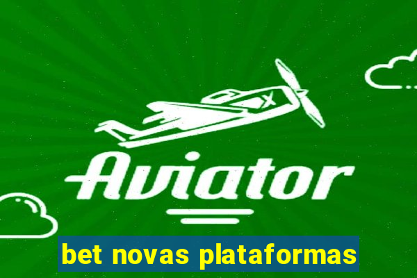 bet novas plataformas