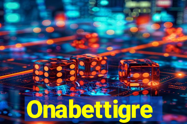 Onabettigre