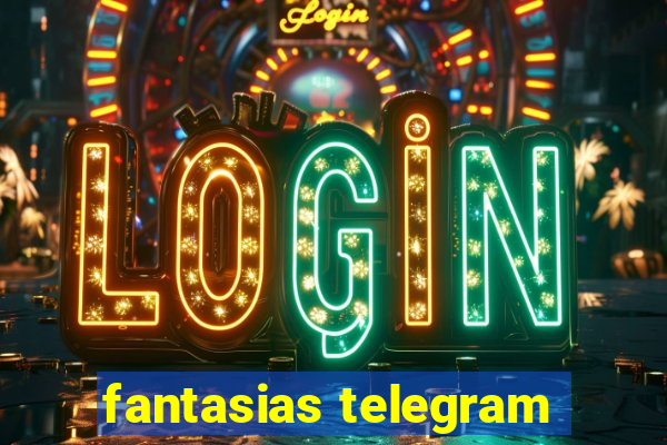 fantasias telegram