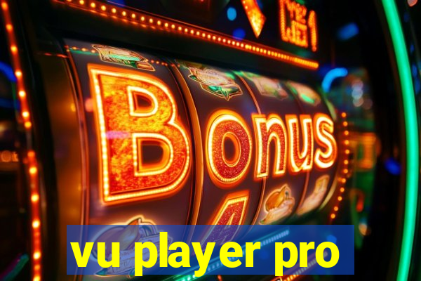 vu player pro