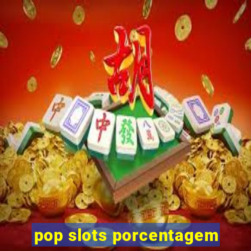 pop slots porcentagem