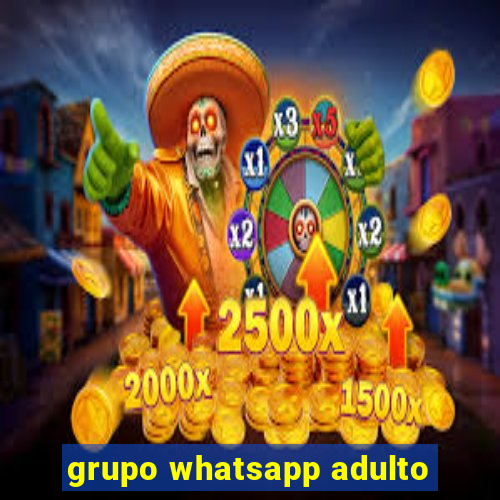 grupo whatsapp adulto