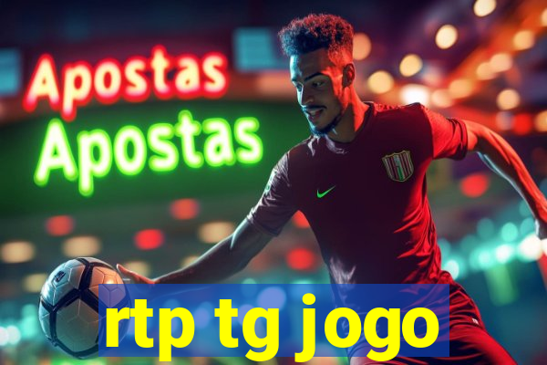 rtp tg jogo