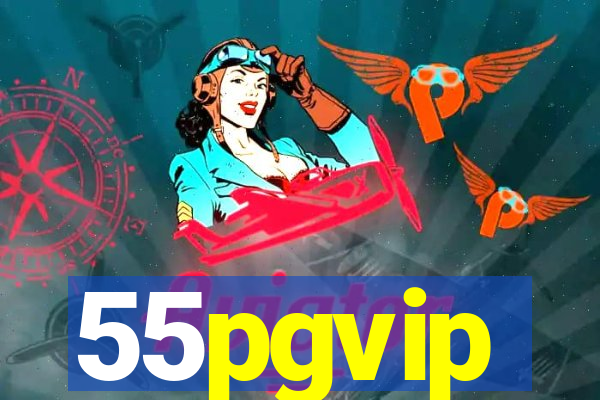 55pgvip