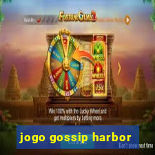 jogo gossip harbor