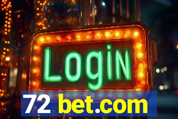 72 bet.com