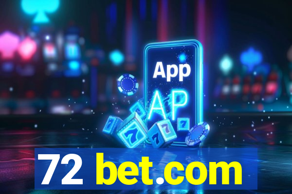 72 bet.com