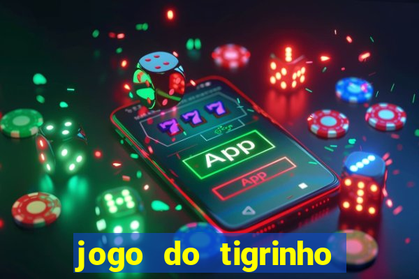 jogo do tigrinho teste gratis