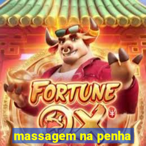 massagem na penha