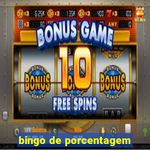 bingo de porcentagem