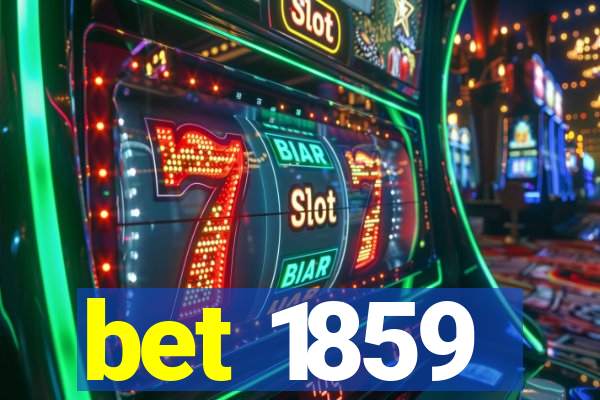 bet 1859