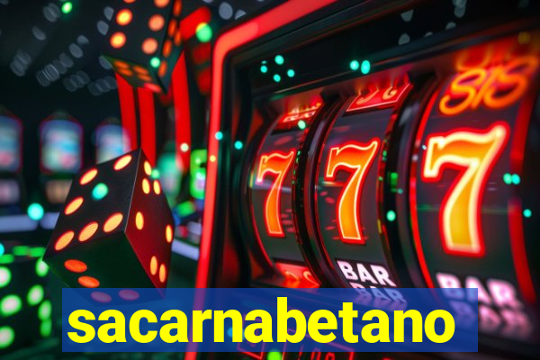 sacarnabetano