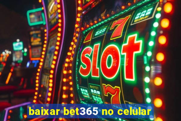 baixar bet365 no celular