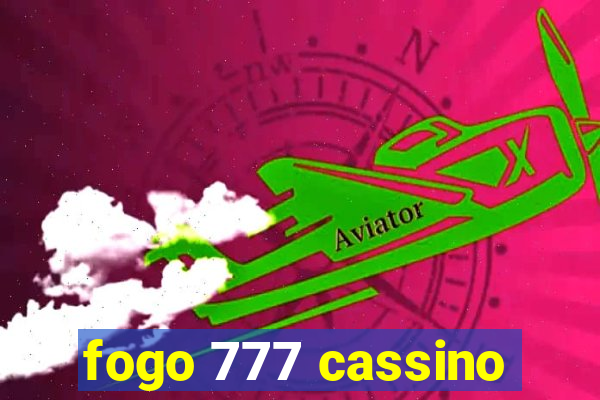 fogo 777 cassino