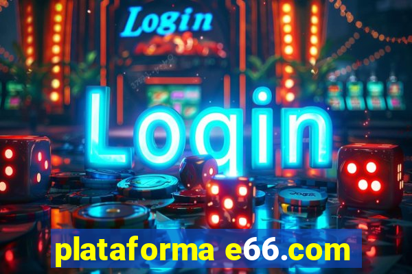 plataforma e66.com