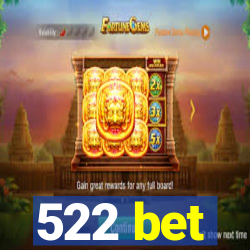 522 bet