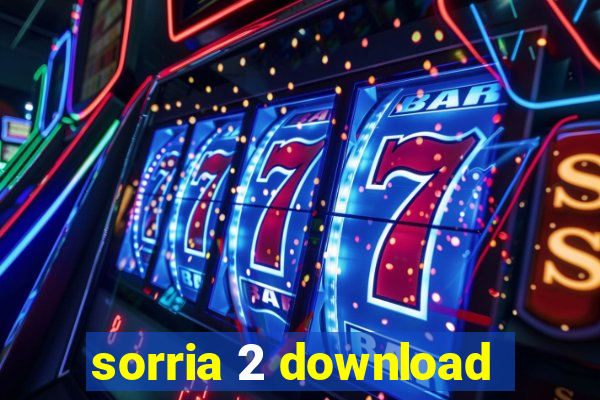 sorria 2 download