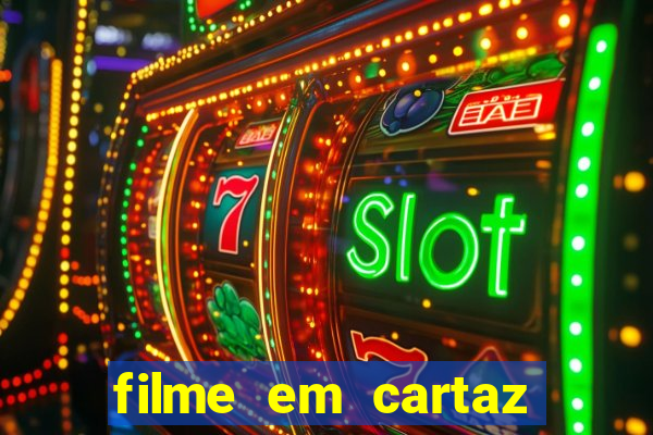 filme em cartaz cine araujo