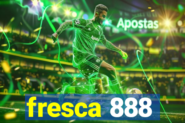 fresca 888