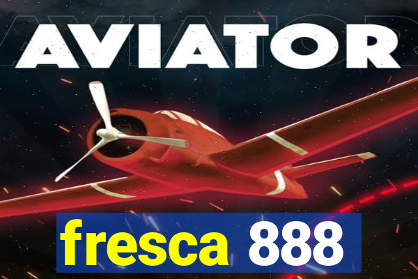 fresca 888