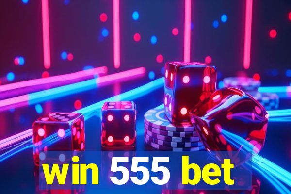 win 555 bet