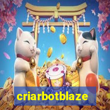 criarbotblaze