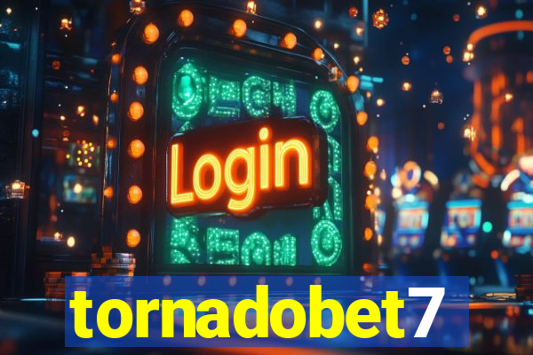 tornadobet7