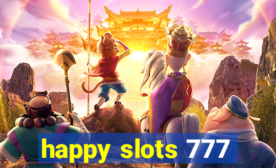 happy slots 777