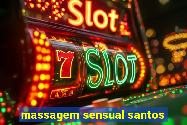 massagem sensual santos