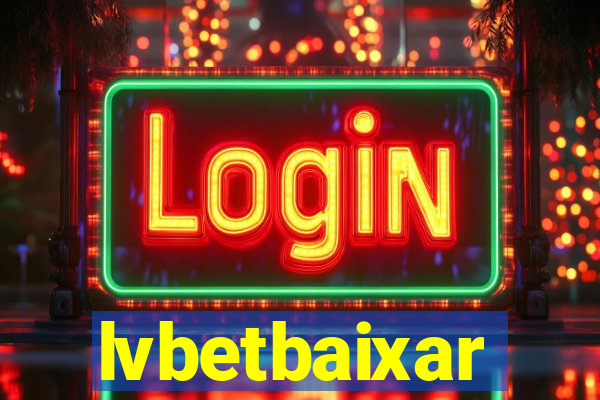 lvbetbaixar