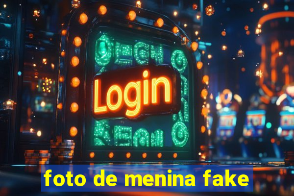 foto de menina fake