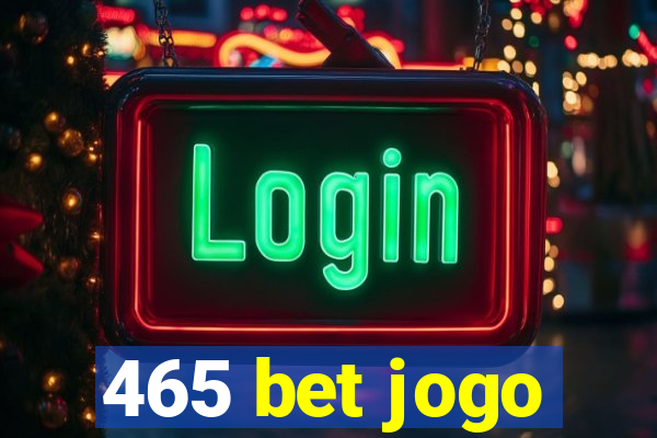 465 bet jogo