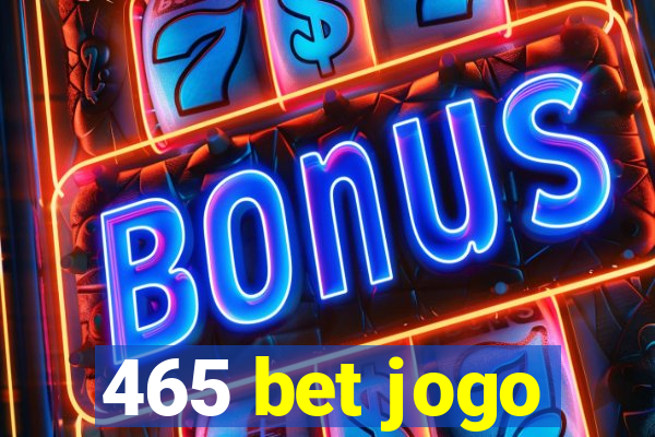 465 bet jogo