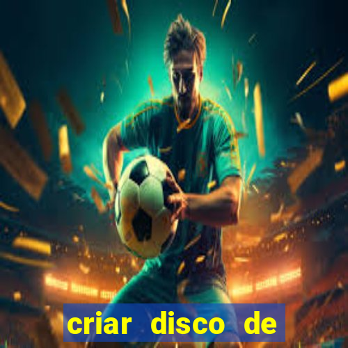 criar disco de boot windows