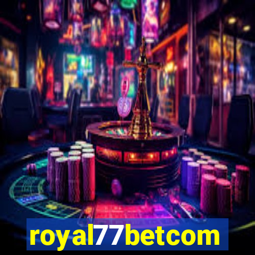 royal77betcom