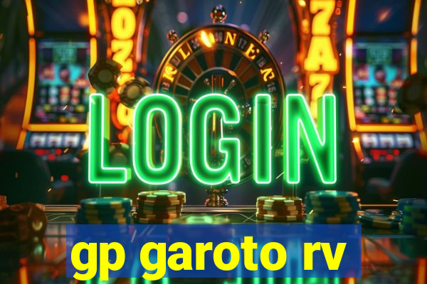 gp garoto rv