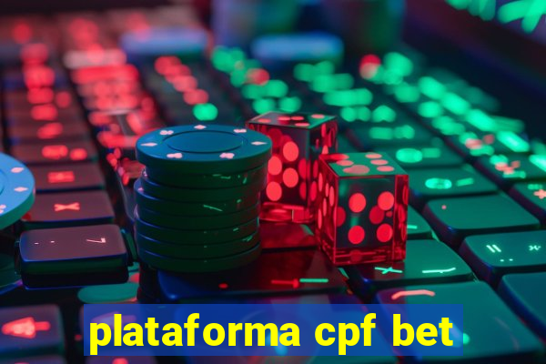 plataforma cpf bet