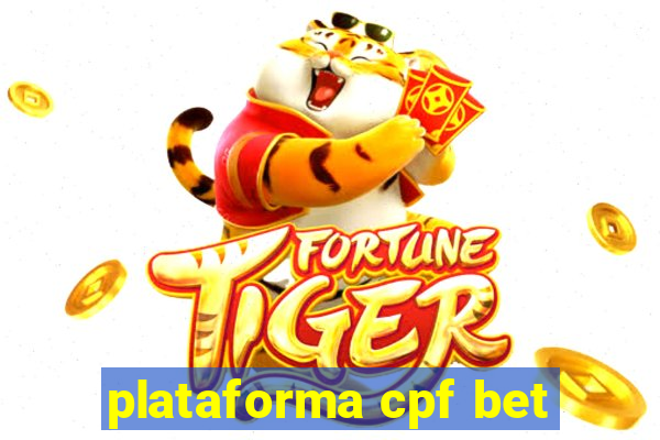 plataforma cpf bet