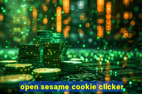 open sesame cookie clicker