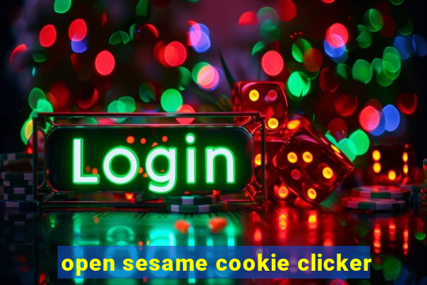 open sesame cookie clicker