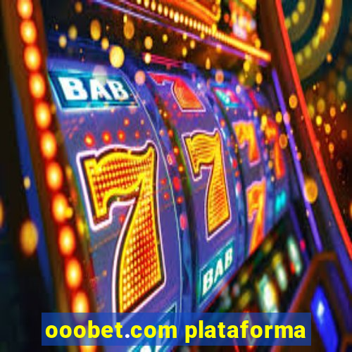 ooobet.com plataforma