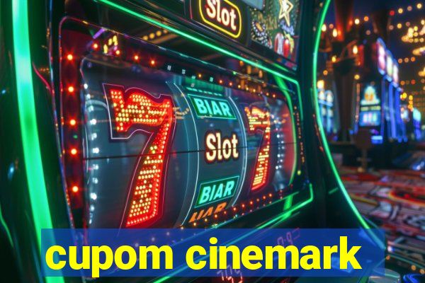 cupom cinemark